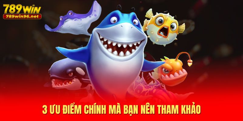 3 ưu điểm chính mà bạn nên tham khảo 3 ưu điểm chính mà bạn nên tham khảo