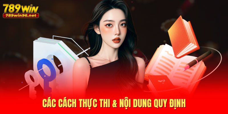 Các cách thực thi & nội dung quy định Các cách thực thi & nội dung quy định