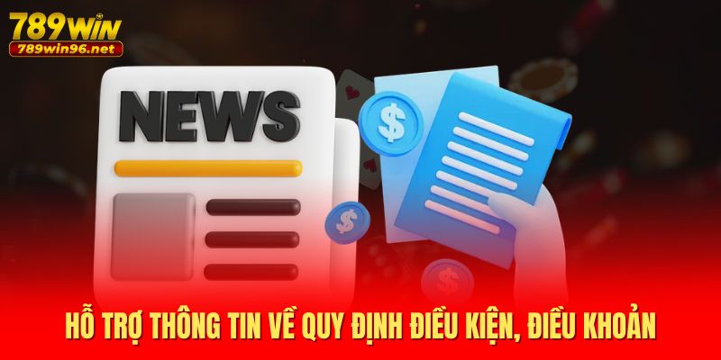 Hỗ trợ thông tin về quy định điều kiện, điều khoản Hỗ trợ thông tin về quy định điều kiện, điều khoản