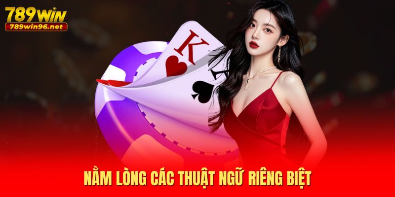 Nằm lòng các thuật ngữ riêng biệt Nằm lòng các thuật ngữ riêng biệt