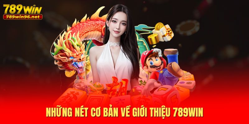 Những nét cơ bản về giới thiệu 789WIN Những nét cơ bản về giới thiệu 789WIN