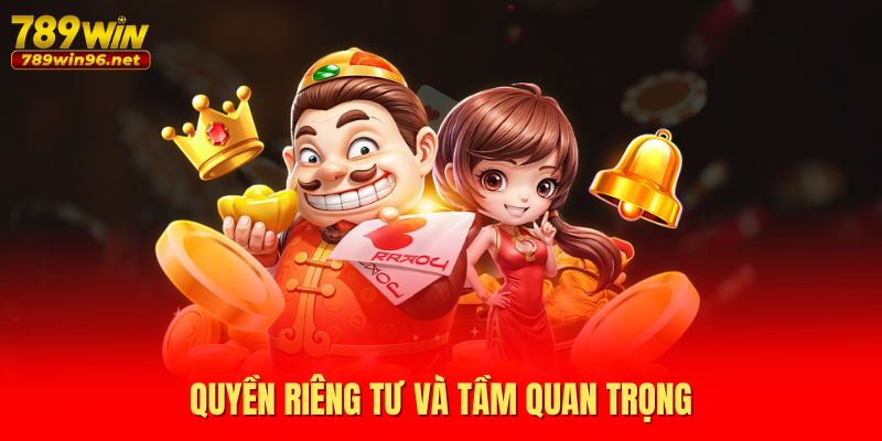 Quyền riêng tư và tầm quan trọng Quyền riêng tư và tầm quan trọng