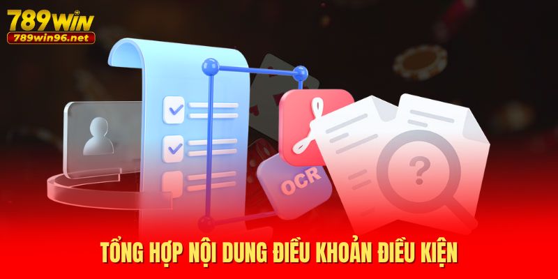 Tổng hợp nội dung điều khoản điều kiện Tổng hợp nội dung điều khoản điều kiện